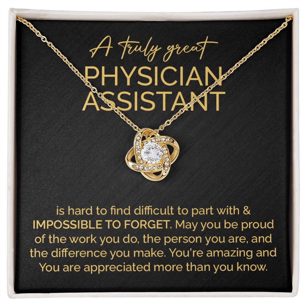 A truly Great Physician Assistant You're Amazing And You Are Appreciated More Than You Know