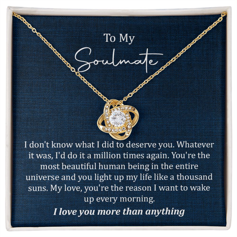 To My Soulmate My Love, You're The reason I Want To Wake Up Every Morning, I Love You More Than Anything