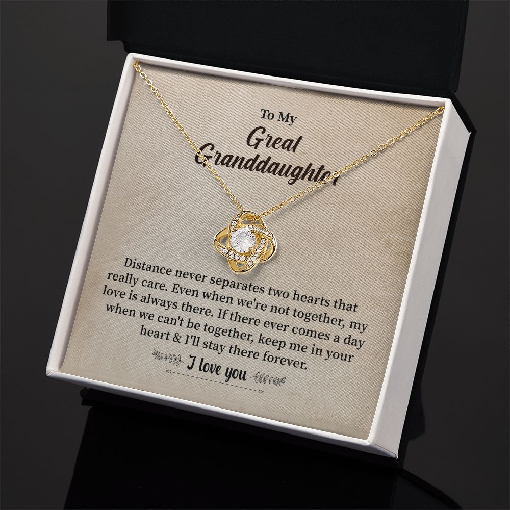 To My Great Granddaughter Distance Never Separates Two Heart That Really Care