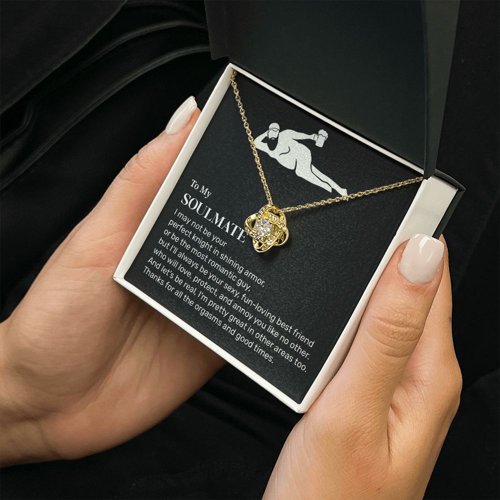To My Soulmate I'm Pretty Great In Other Areas Too, Beautiful Love Knot Necklace Gifts From Husband or Boyfriend