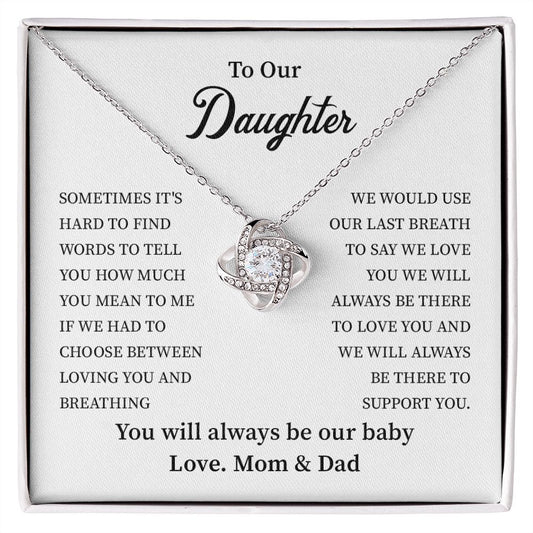 To Our Daughter Sometimes It's Hard To Find Words To Tell You, Love Knot Necklace Gift For Birthday Valentine's Day Anniversary