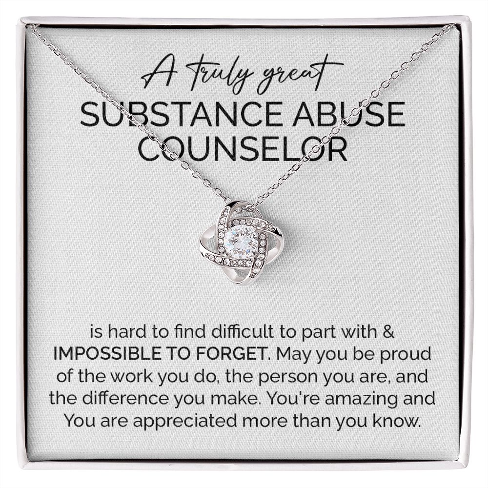 A Truly Great Substance Abuse Counselor You're Amazing And You Are Appreciated More Than You Know