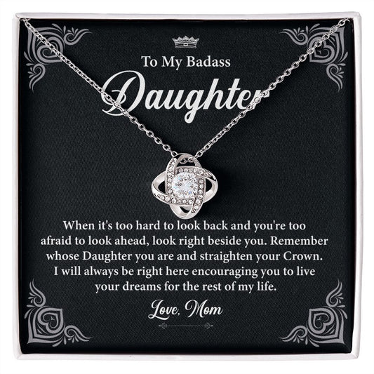 To My Badass Daughter, I will Always Be Right Here Encouraging