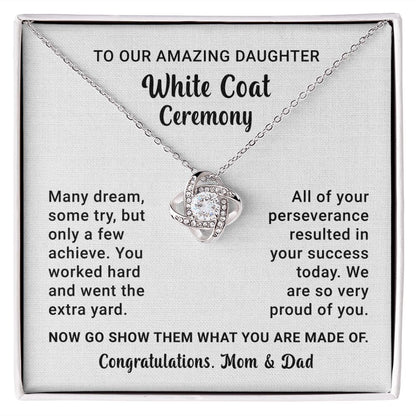 To Our Amazing Daughter, on Your White Coat Ceremony