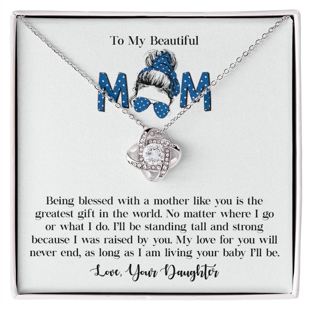 To My Beautiful Mom My Love For You Will Never End love, Your Daughter