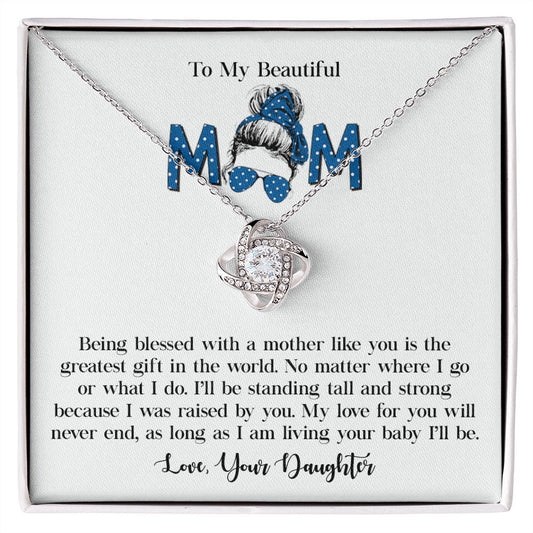 To My Beautiful Mom My Love For You Will Never End love, Your Daughter