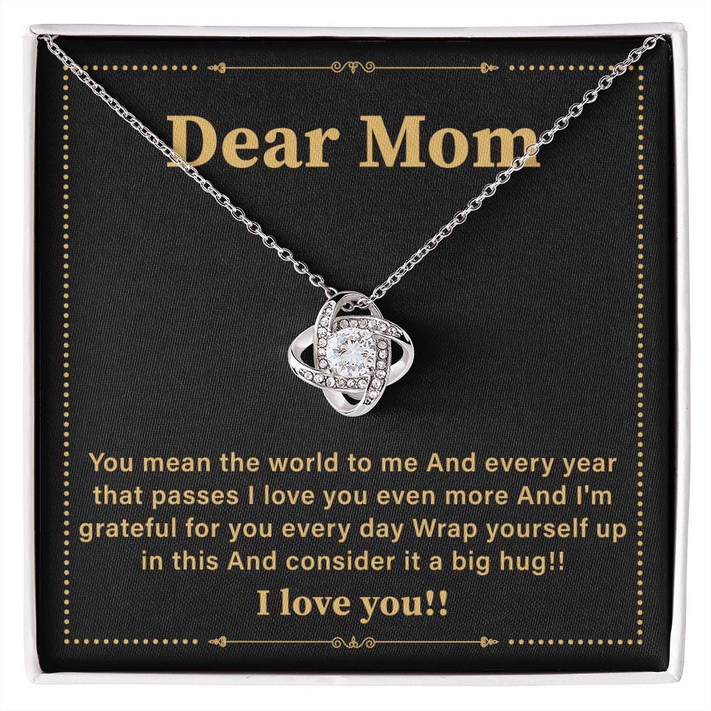 Dear Mom, I Love You Even More And I'm Grateful For you Every Day Wrap Yourself