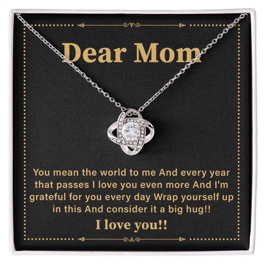 Dear Mom, I Love You Even More And I'm Grateful For you Every Day Wrap Yourself