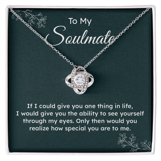 To My Soulmate Only Then Would You Realize How Special You Are To Me