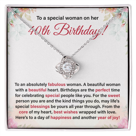 To A Special Woman On Her 40th Birthday Here's To A Day Happiness And Another Year Of Joy
