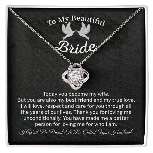 To My Beautiful Bride You Have Made Me A Better Person For Loving Me For Who I Am