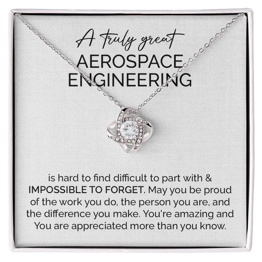 A Truly Great Aerospace Engineering Is Hard To Find Difficult To Part With & Impossible To Forget