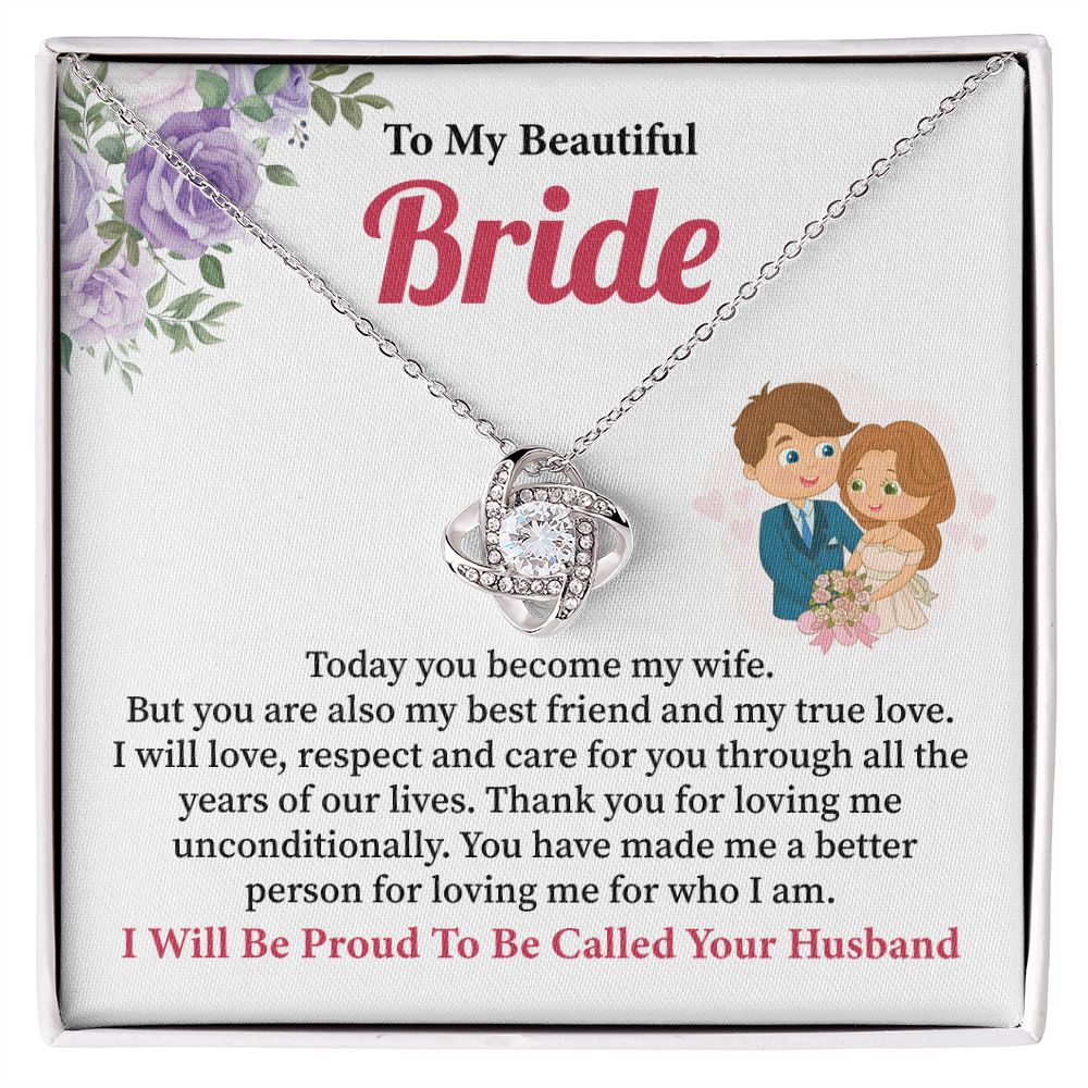 To My Beautiful Bride I Will Be Proud To Be Called Your Husband