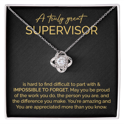 A Truly Great Supervisor You're Amazing And You Are Appreciated More Than You Know