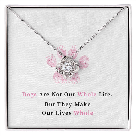 Necklace for Dog mom - Dogs are not our whole life.
