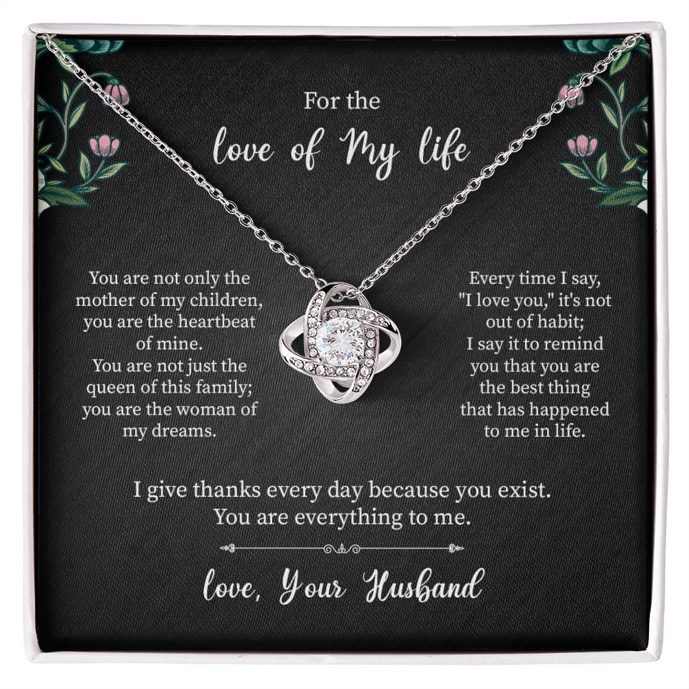 To My Love Of My Life I Give Thanks Every Day Because You Exist You Are Everything To Me. Love, Your Husband