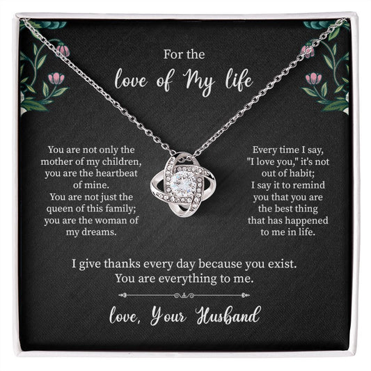 To My Love Of My Life I Give Thanks Every Day Because You Exist You Are Everything To Me. Love, Your Husband