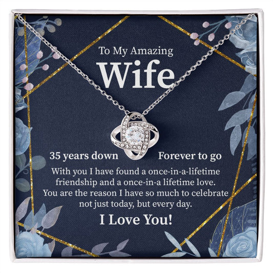 To My Amazing Wife 35 Years Down Forever To Go I Love You
