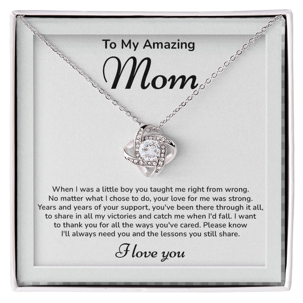 To My Amazing Mom I'll Always Need You And The Lessons You Still Share, I love You
