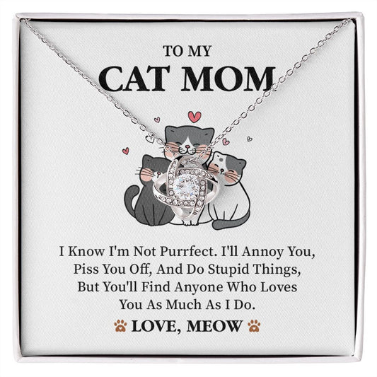 To My Cat Mom I Know I'm Not Purrfect, 18k Yellow Gold Finish Love Knot Necklace Love From Meow