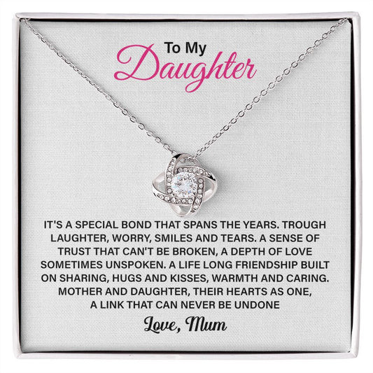 To My Daughter It's A Special Bond That Spans The Year Love , Mom