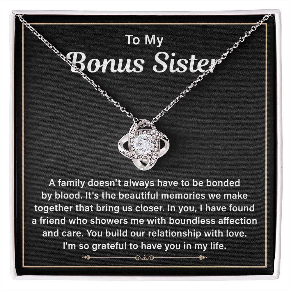To My Bonus Sister I Am So Grateful To Have You In My Life.