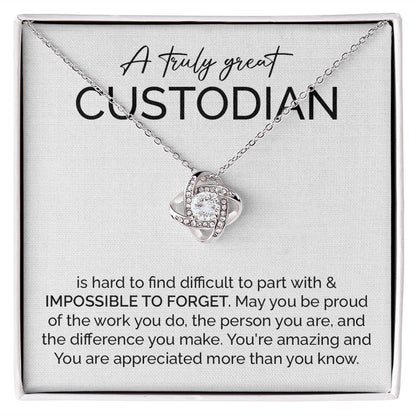A Truly Great Custodian You're Amazing And You Are Appreciated More Than You Know