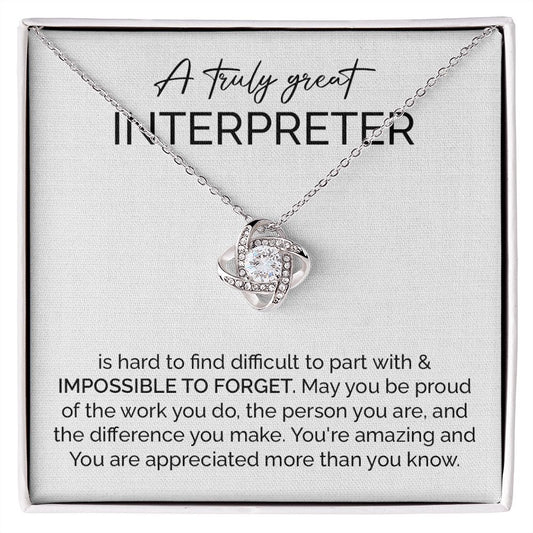A Truly Great Interpreter You're Amazing And You Are Appreciated More Than You Know
