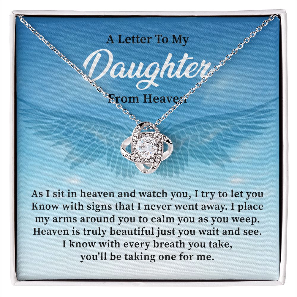 A little To My Daughter From Heaven I Know With Every Breath You Take You'll Be Taking One For Me