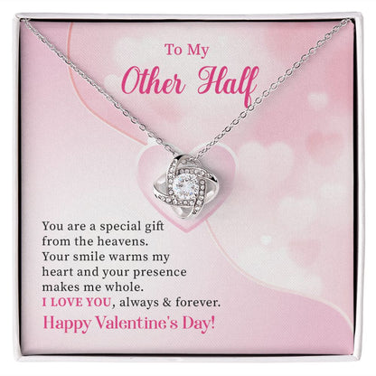 To My Other Half I Love You, Always & Forever, Happy Valentines Day
