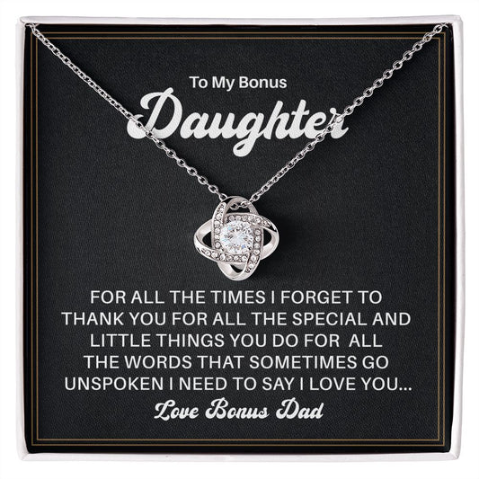 To My Bonus Daughter All The Word that Sometimes Go Unspoken I Need To Say I Love  You