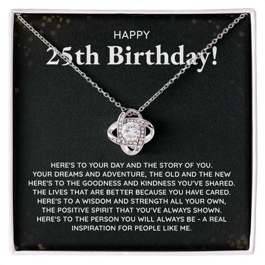 Happy Birthday 25th Birthday Here's To Your Day The Story Of You