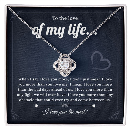 To The Love Of My Life I Love You The Most