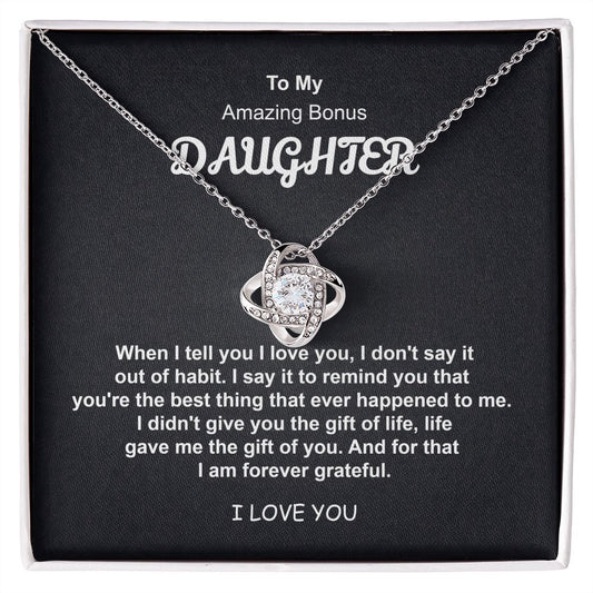 To My Amazing Bonus Daughter I Am Forever Grateful I Love you