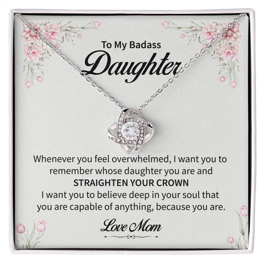 To My Badass Daughter I Want You To Believe deep In Your Soul