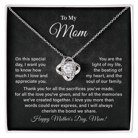 To My Mom I Will Always Cherish The Bond We Share, Happy Mother's Day, Mom