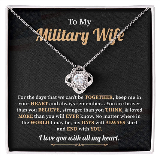 To My Military Wife For The Days That We Can't Be Together, Keep Me In Your Heart