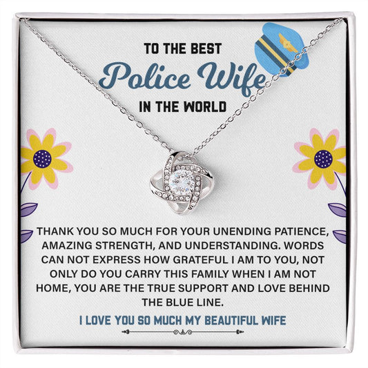 To The Best Police Wife In The World You Are The Support And Love Behind The Blue Line, I Love You So Much