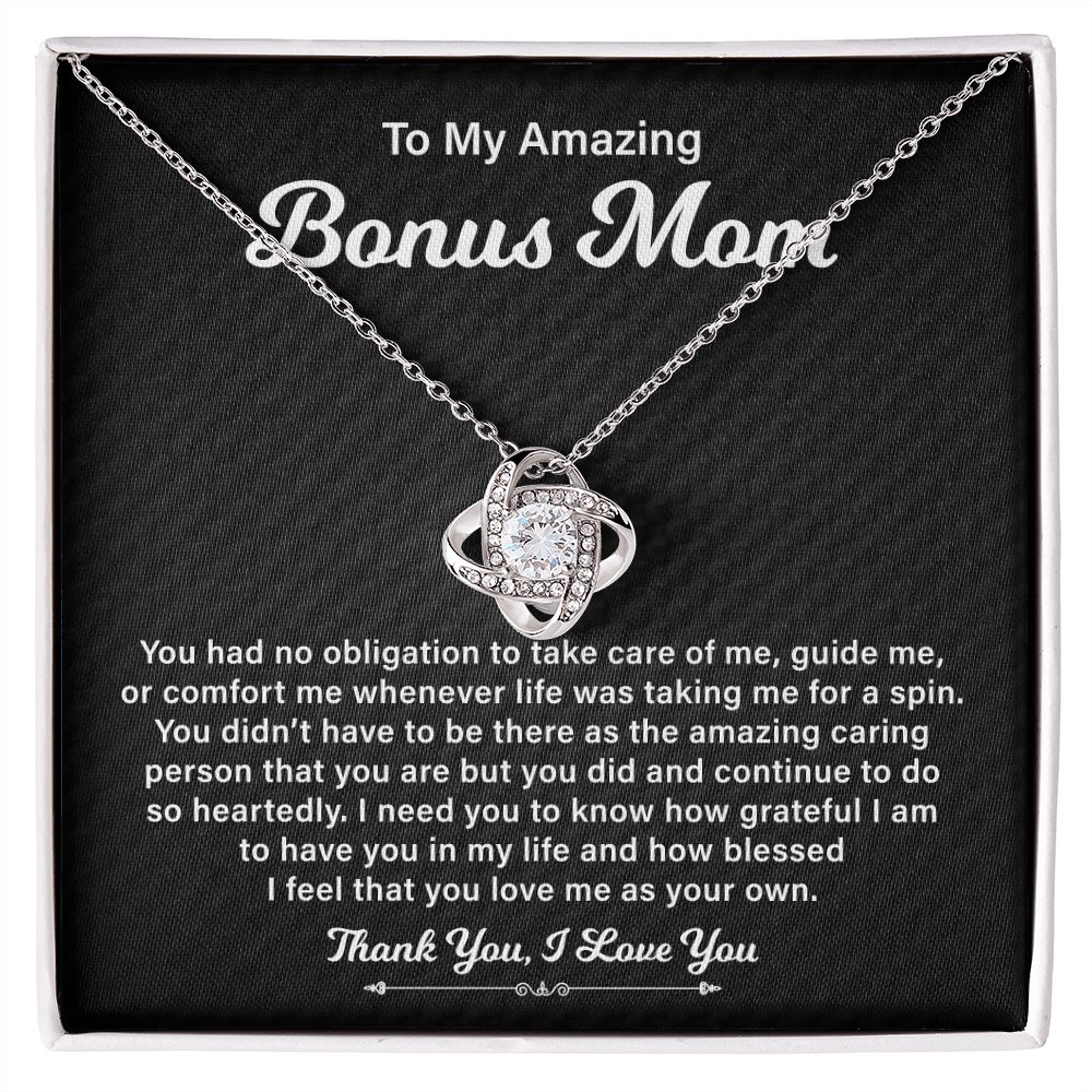 To My Amazing Bonus Mom I Feel That You Love Me As Your Own. Thank You, I love You