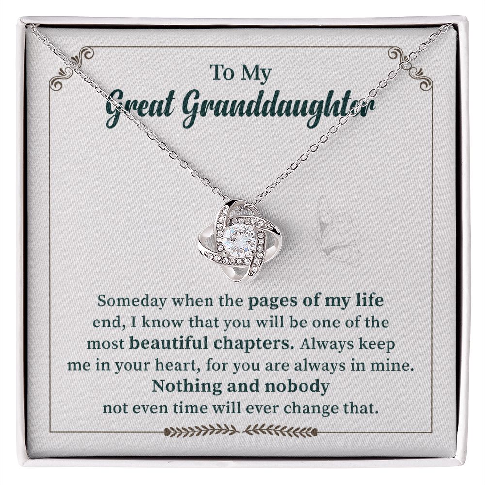 To My Great Granddaughter Nothing And Nobody Not Even Time Will Ever Change That