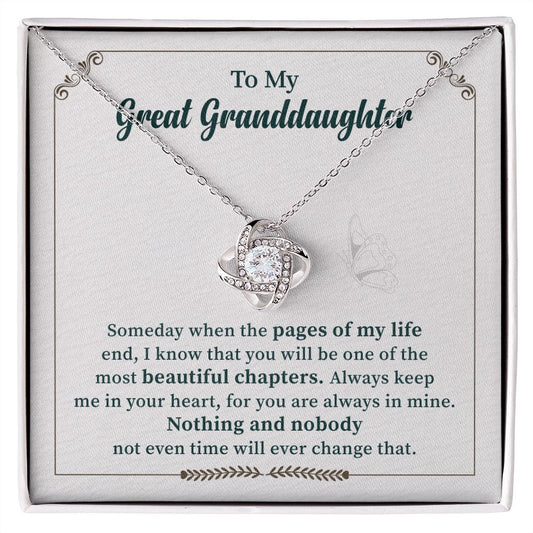 To My Great Granddaughter Nothing And Nobody Not Even Time Will Ever Change That
