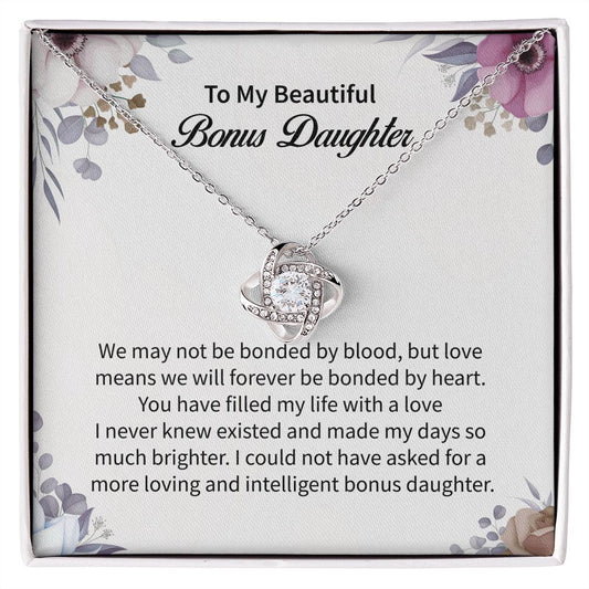 To My Beautiful Bonus Daughter Love Means We Will Forever Be Bonded By Heart