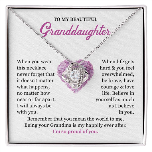 To My Beautiful Granddaughter Being Your Grandma Is My Happily After, I'm So Proud Of You