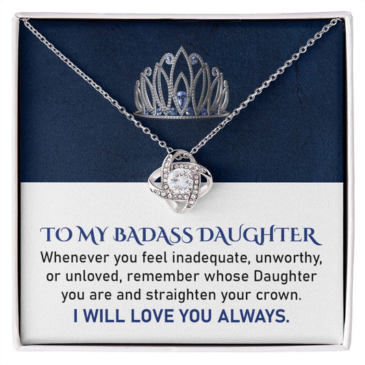 To My Badass Daughter I Will Love You Always, Thoughtful Gifts For Birthday Valentine's Day Mother's Day With Heartfelt Message From Dad or Mom