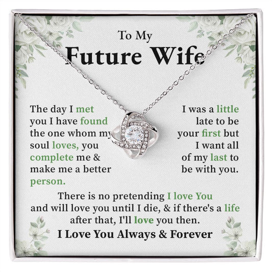To My Future Wife I love You Always & Forever