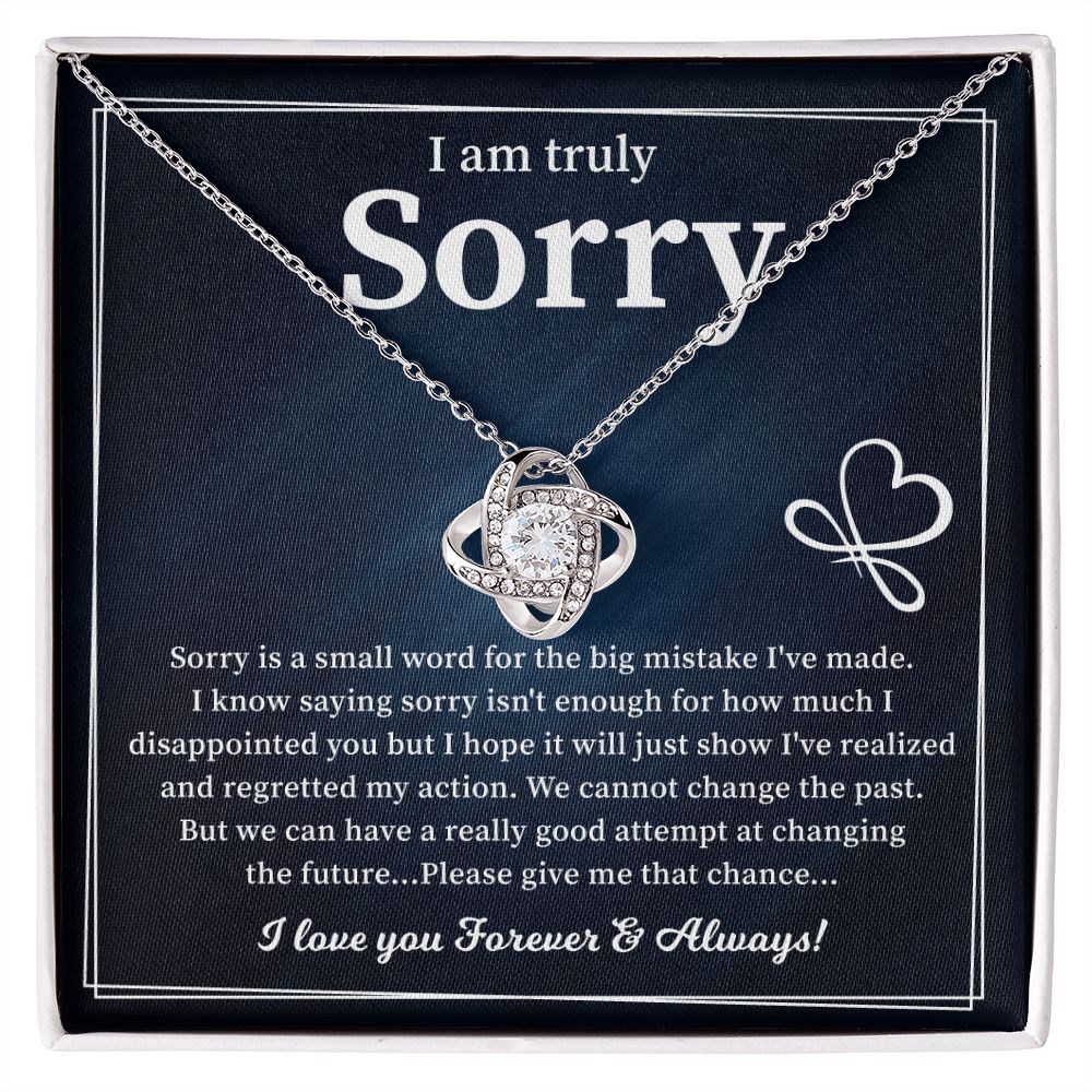 I Am Truly Sorry  I Love You Forever & Always