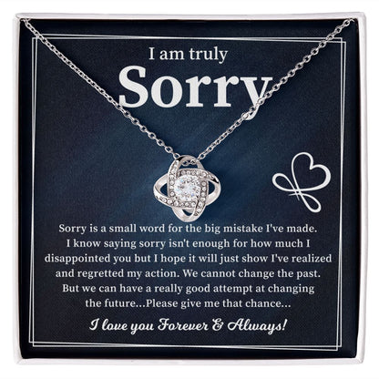 I Am Truly Sorry  I Love You Forever & Always