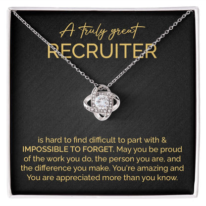 A Truly Great Recruiter You're Amazing And You Are Appreciated More Than You Know