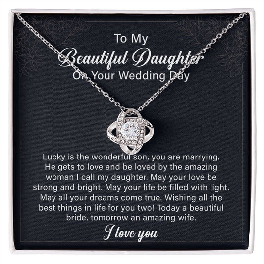 To My Beautiful Daughter On Your Wedding Day Wishing All The Best Things in life For You Two