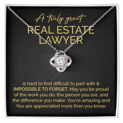 A Truly Great Real Estate Lawyer You're Amazing And You Are Appreciated More Than You Know